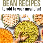 Bean recipes you can add to your meal plan